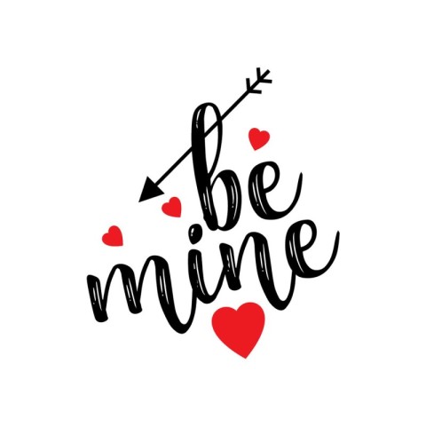 Be Mine Love. A Romantic Calligraphy Affirmation. Vector art ill