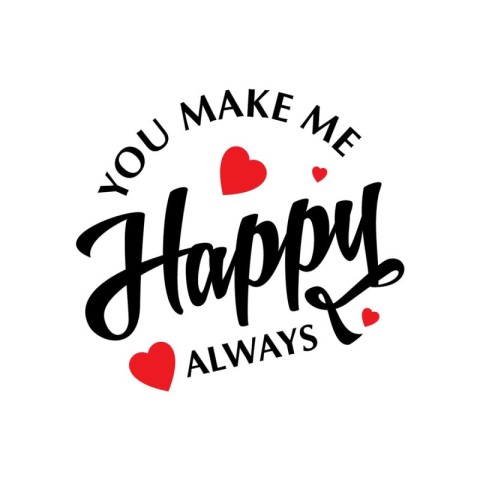 You Make Me Happy Always. A Joyful Expression in Typography. Vec