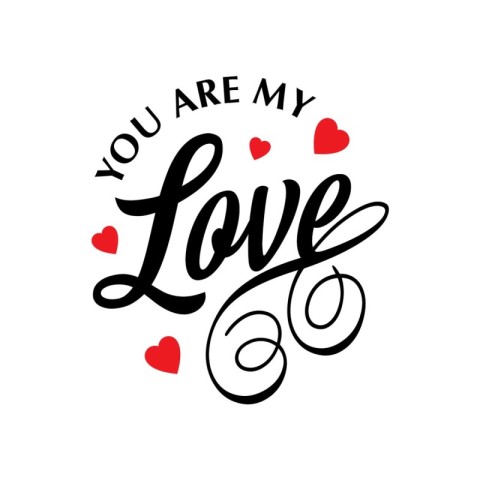 You Are My Love. A Simple Yet Profound Affirmation. Vector art i