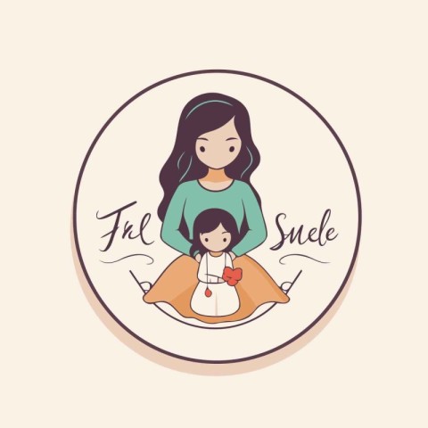 Mother and daughter in a circle with lettering. Vector illustrat